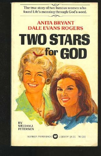 Image of: Two Stars for God: Anita Bryant, Dale Evans Rogers