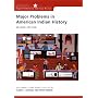 Major Problems In American Indian History: Documents and Essays (Major Problems in American History Series)