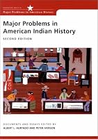 Major Problems in American Indian History: Documents and Essays (Major Problems in American History Series)