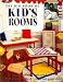 The Big Book of Kid's Rooms: Everything You Need to Create the Perfect Room for Your Child