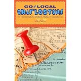 Go Local Charleston: The Parent's Guide for Children's Activities in Charleston, SC