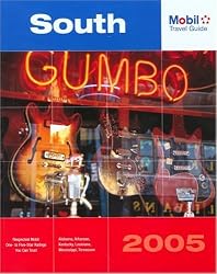 Mobil Travel Guide South, 2005: Alabama, Arkansas, Kentucky, Louisiana, Mississippi, Tennessee
