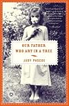 Our Father Who Art in a Tree: A Novel