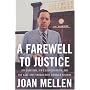 A Farewell to Justice: Jim Garrison, JFK's Assassination, And the Case That Should Have Changed History