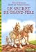 Le Secret de grand-p&egrave;re
