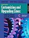 Books : In the Trenches: Customizing and Upgrading Linux