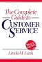 The Complete Guide to Customer Service (Wiley Series in Training and Development)