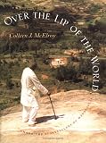 Over the Lip of the World: Among the Storytellers of Madagascar (A Samuel and Althea Stroum Book)