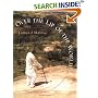 Over the Lip of the World: Among the Storytellers of Madagascar (A Samuel and Althea Stroum Book)
