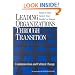 Leading Organizations through Transition: Communication and Cultural Change