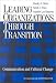 Leading Organizations Through Transition : Communication and Cultural Change
