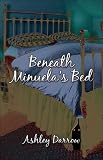 Beneath Minuela's Bed