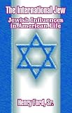 The International Jew: Jewish Influences In American Life