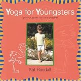 Yoga for Youngsters: Playful Poses for Little People