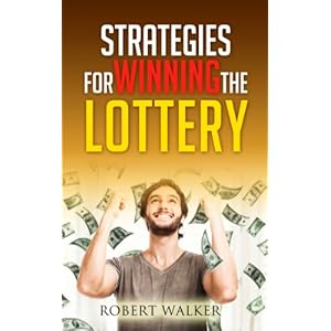 Strategies For Winning The Lottery