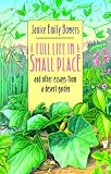 A Full Life in a Small Place and Other Essays from a Desert Garden