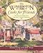 The Washington Inn Cooks for Friends: 350 Favorite Recipes from Cape May's Premier Restaurant