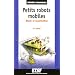 Petits robots mobiles : Etude et construction