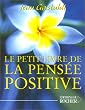 Le Petit Livre de la pens�e positive