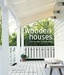 Wooden Houses: From Log Cabins to Beach Houses
