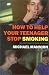 How to Help Your Teenager Stop Smoking