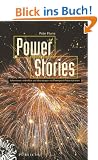 PowerStories!. Informieren, mitrei�en und �berzeugen mit Powerpoint-Pr�sentationen: Informieren, Mitreibetaen Und Uberzeugen Mit Powerpoint-Prasentationen