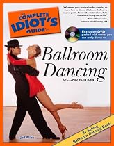 The Complete Idiot's Guide to Ballroom Dancing, DVD Edition (Complete Idiot's Guide to)