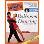 The Complete Idiot's Guide to Ballroom Dancing with DVD (Complete Idiot's Guides (Lifestyle Paperback))