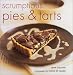 Scrumptious Pies and Tarts (Baking Series)
