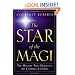 The Star of the Magi: The Mystery That Heralded the Coming of Christ