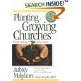 Planting Growing Churches for the 21st Century: A Comprehensive Guide for New Churches and Those Desiring Renewal by Aubrey Malphurs