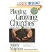 Planting Growing Churches for the 21st Century: A Comprehensive Guide for New Churches and Those Desiring Renewal