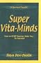 Super Vita-Minds : How to Stop Saying I Hate You ... to Yourself!