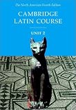 Cambridge Latin Course: Unit 2 (North American Cambridge Latin Course)
