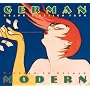 German Modern: Graphic Design from Wilhelm to Weimar (Art Deco Design)