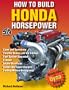 How To Build Honda Horsepower: Dyno-Verified Results