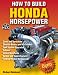 How To Build Honda Horsepower: Dyno-Verified Results