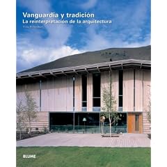 Vanguardia y Tradicion: La Reinterpretacion de La Arquitectura