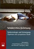Schädel-Hirn-Verletzung - Epidemiologie und Versorgung: Ergebnisse einer prospektiven Studie