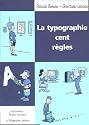 La typographie : Cent r&egrave;gles