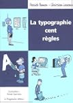 La typographie : Cent r�gles
