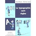 La typographie : Cent r�gles