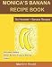Monica's Banana Recipe Book  Six Hundred + Banana Recipes