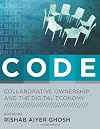 CODE: Collaborative Ownership and the Digital Economy (Leonardo Books)