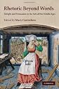 Rhetoric beyond words : delight and persuasion in the arts of the Middle Ages