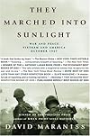 They Marched Into Sunlight: War and Peace Vietnam and America October 1967