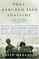 They Marched Into Sunlight: War and Peace Vietnam and America October 1967