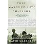 They Marched Into Sunlight: War and Peace Vietnam and America October 1967
