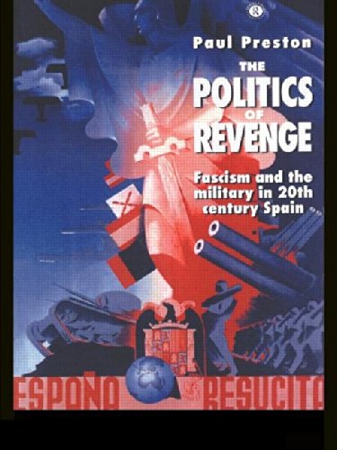 The Politics of Revenge: Fascism and the Military in Twentieth-Century Spain