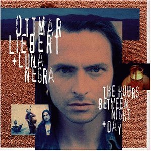 Ottmar Liebert Luna Negra - The Hours Between Night+Day - Zortam Music